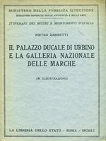 Il palazzo ducale di Urbino e la galleria nazionale delle Marche