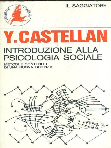 Introduzione alla psicologia sociale - Yvonne Castellan - 9