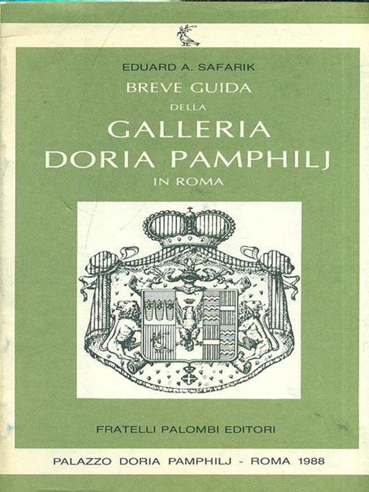Breve guida della galleria Doria Pamphilj in Roma - Eduard A. Safarik - copertina
