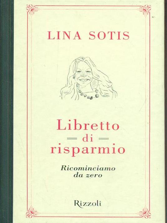 Libretto di risparmio. Ricominciamo da zero - Lina Sotis - 6