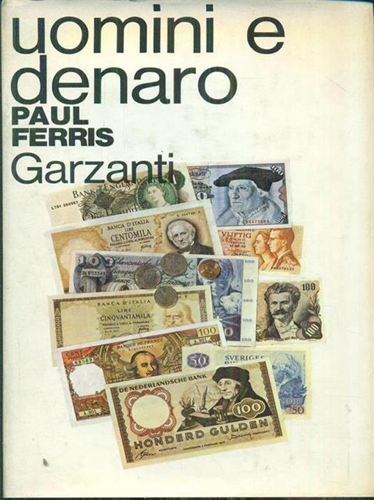 Uomini e denaro - Paul Ferris - 9