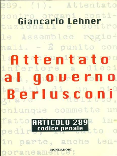 Attentato al governo Berlusconi - Giancarlo Lehner - copertina