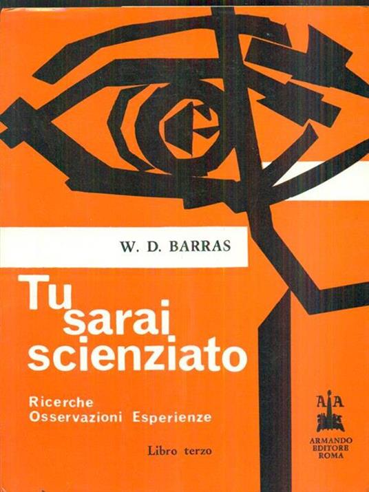 Tu sarai scienziato libro terzo - W. D. Barras - 3