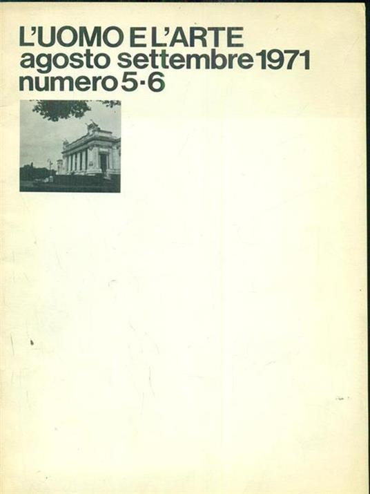 L' uomo e l'arte agosto-settembre 1971 numero 5-6 - copertina