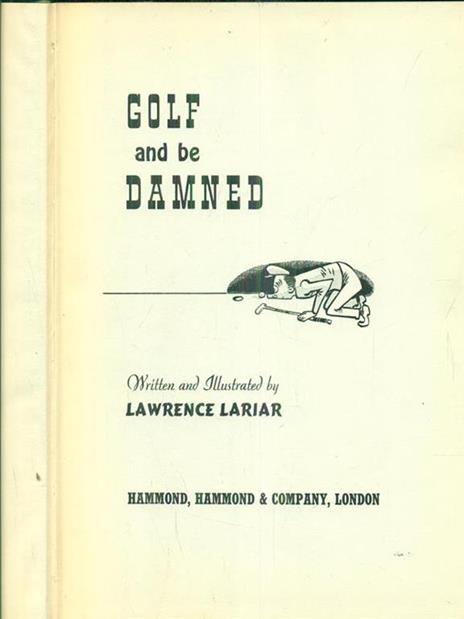 Golf and be Damned - Lawrence Lariar - 3