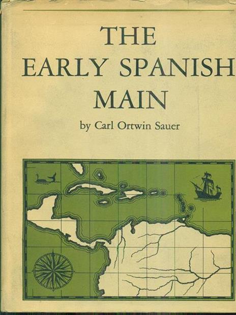 The early spanish main - Carl O. Sauer - copertina