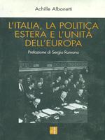 L' Italia, la politica estera e l'unità dell'Europa 