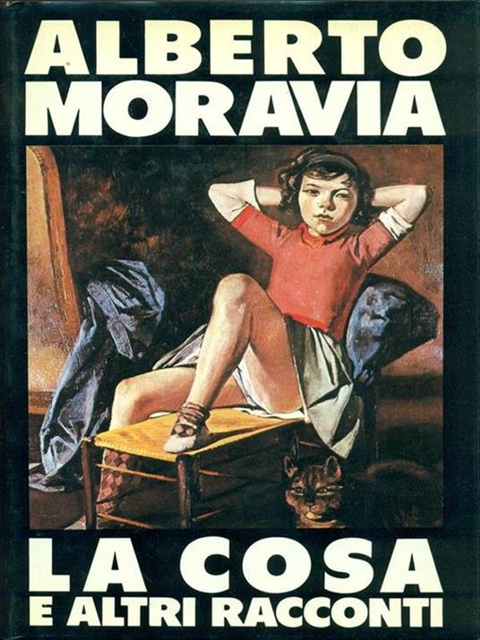 La cosa e altri racconti - Alberto Moravia - 6