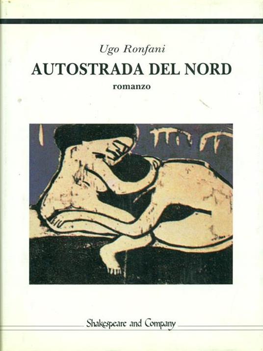 Autostrada del nord - Ugo Ronfani - 6