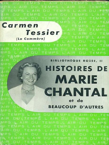 Histoires de Marie Chantal et debeaucoup d'autres - Carmen Tessier - 5