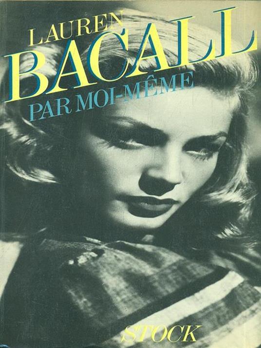 Par moi-meme - Lauren Bacall - 5