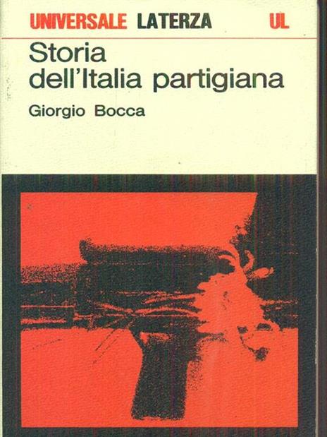 Storia dell'Italia partigiana - Giorgio Bocca - 2