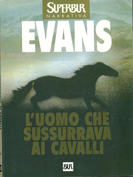 L' uomo che sussurrava ai cavalli - Nicholas Evans - 2