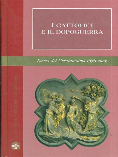 I cattolici e il dopoguerra - Elio Guerriero - 5