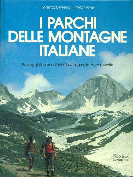 I parchi delle montagne italiane - Lorenzo Bersezio - 2