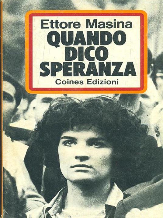 Quando dico speranza - Ettore Masina - 5