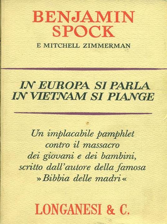 In Europa si parla, in Vietnamsi piange - Benjamin Spock,Mitchell Zimmerman - 5