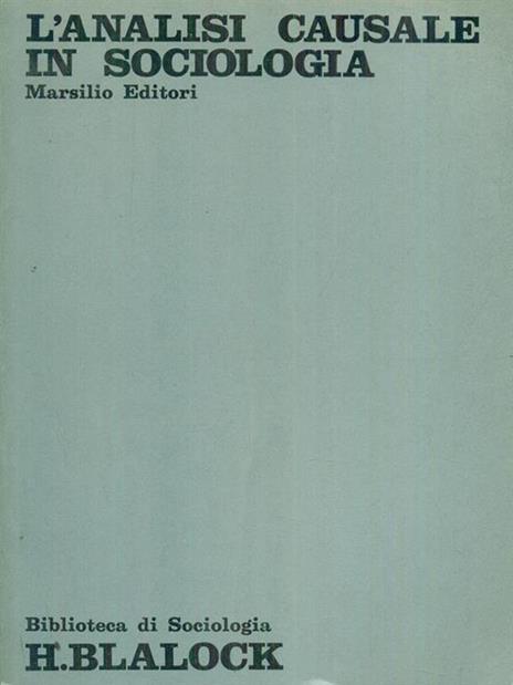 L' analisi causale in sociologia - Hubert M. Blalock - 3