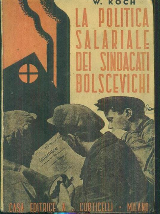 La politica salariale dei sindacati bolscevichi - W. Koch - copertina