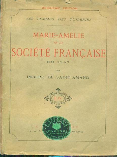 Marie-Amelie et la societè francaise en 1847 - Imbert de Saint-Amand - 2