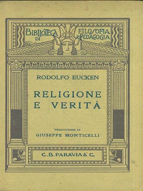 Religione e verità - Rodolfo Eucken - 2