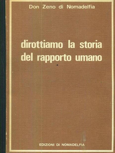 Dirottiamo la storia del rapporto umano - 2