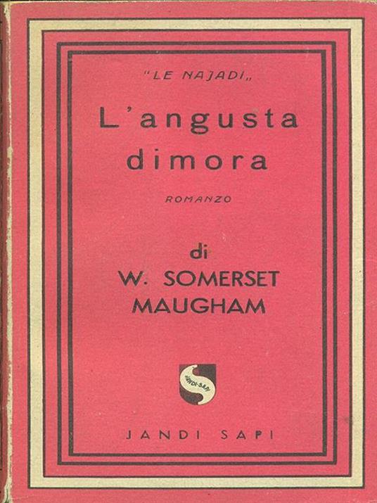 L' angusta dimora - W. Somerset Maugham - 4
