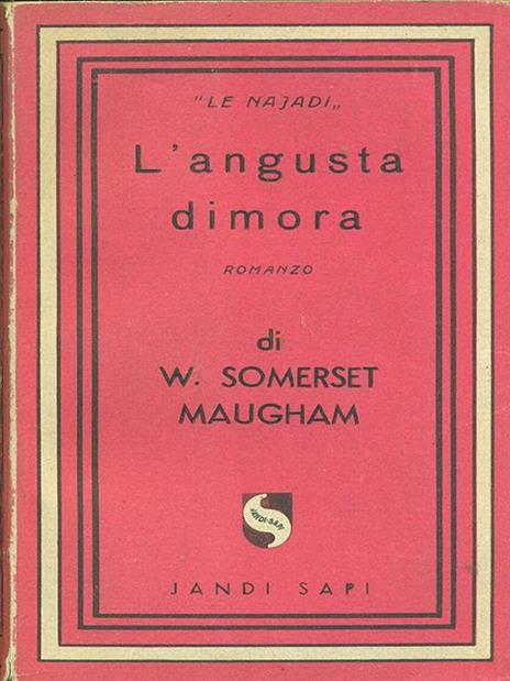 L' angusta dimora - W. Somerset Maugham - 2