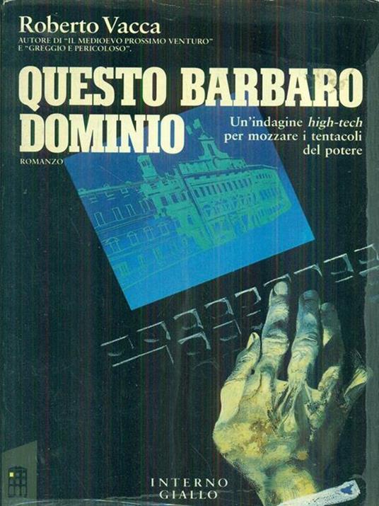 Questo barbaro dominio - Roberto Vacca - 9