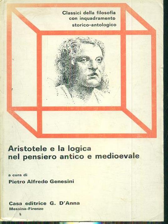 Aristotele e la logica nel pensiero antico e medioevale - 3