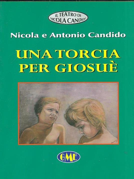 Una torcia per Giosué - Antonio Candido,Nicola Candido - 4