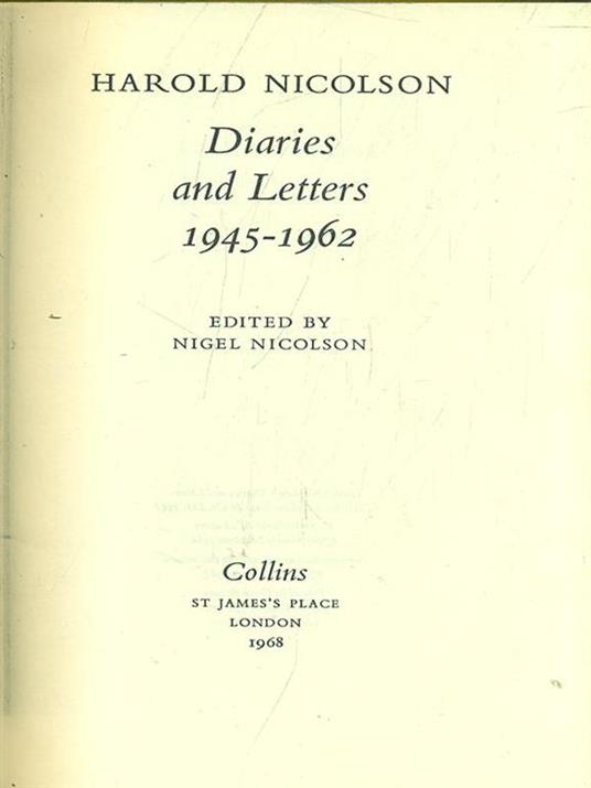 Harold Nicolson Diaries and Letters 1945-1962 - Nigel Nicolson - copertina