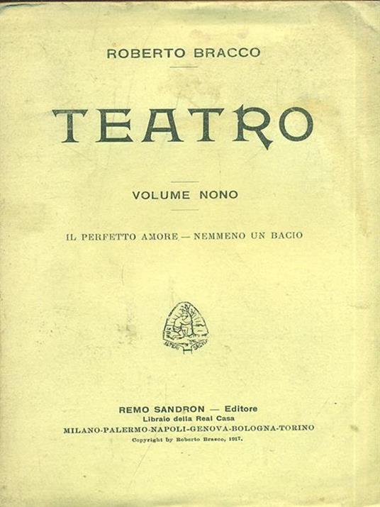 Teatro. Vol. IX Il perfetto amore. Nemmeno un bacio - Roberto Bracco - copertina