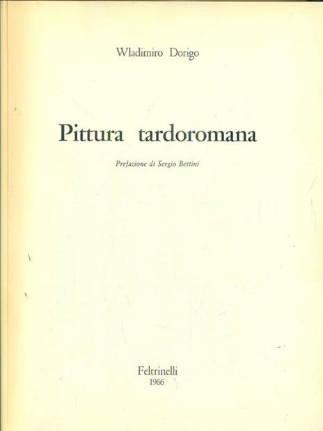 Pittura tardoromana - Wladimiro Dorigo - 6