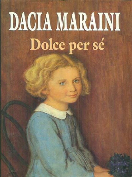 Dolce per sé - Dacia Maraini - 8