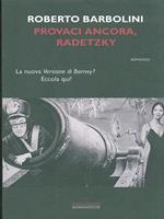 Provaci anora, Radetzky