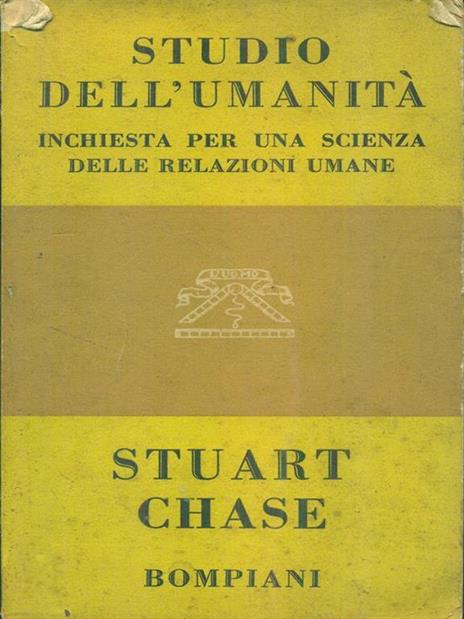 Studio dell'umanità - Stuart Chase - 7