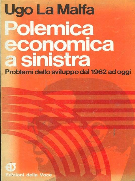 Polemica economica a sinistra - Ugo La Malfa - 5