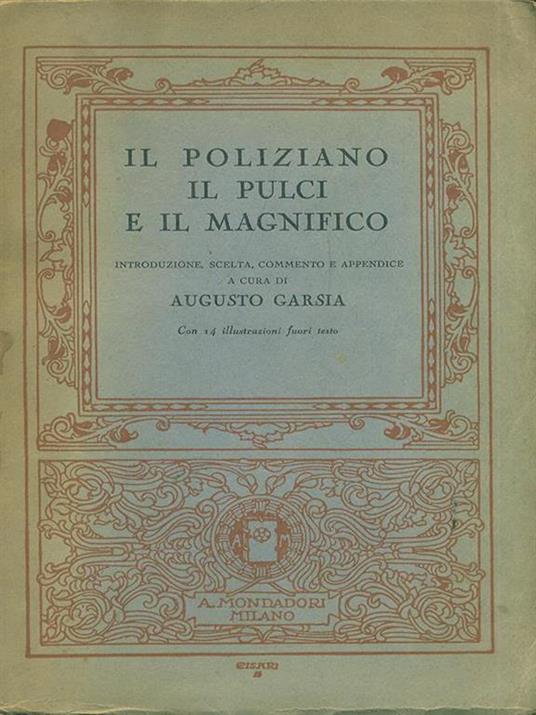 Il Poliziano, il Pulci e il Magnifico - Augusto Garsia - 2