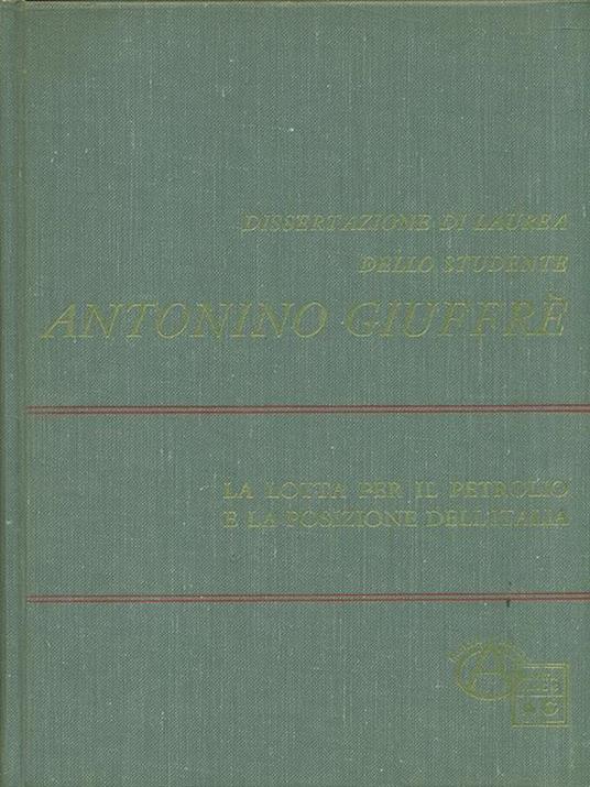 La lotta per il petrolio e la posizione dell'Italia - Antonino Giuffré - copertina