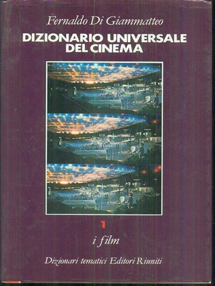 Dizionario universale del cinema 1 - Fernaldo Di Giammatteo - copertina