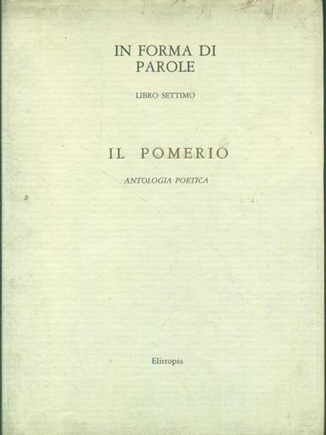 In forma di parole libro settimoIl pomerio - 9