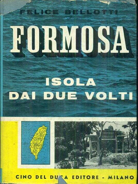 Formosa isola dei due volti - Felice Bellotti - 2