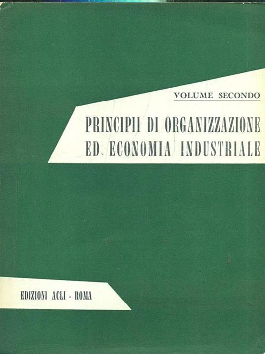 Principi di organizzazione ed economia industriale. Volume II - 3