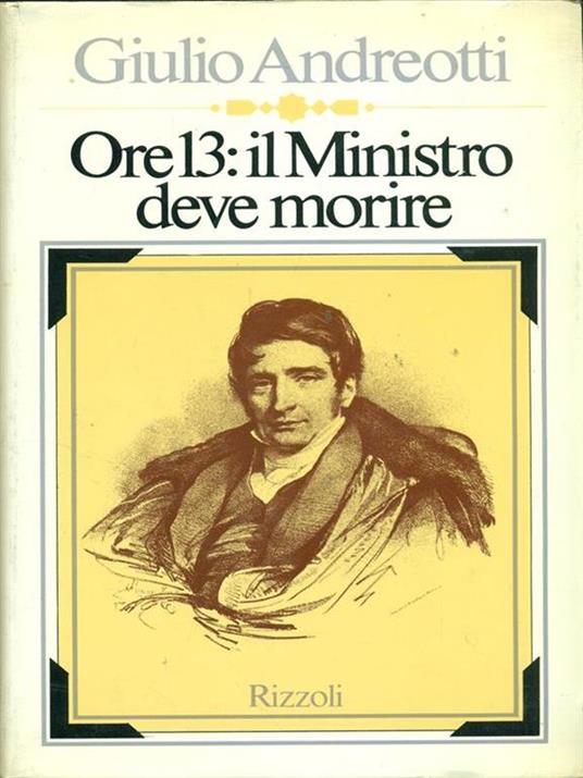 Ore 13: il ministro deve morire - Giulio Andreotti - copertina