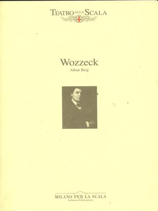 Wozzeck - Alban Berg - Libro Usato - Teatro alla Scala - | IBS