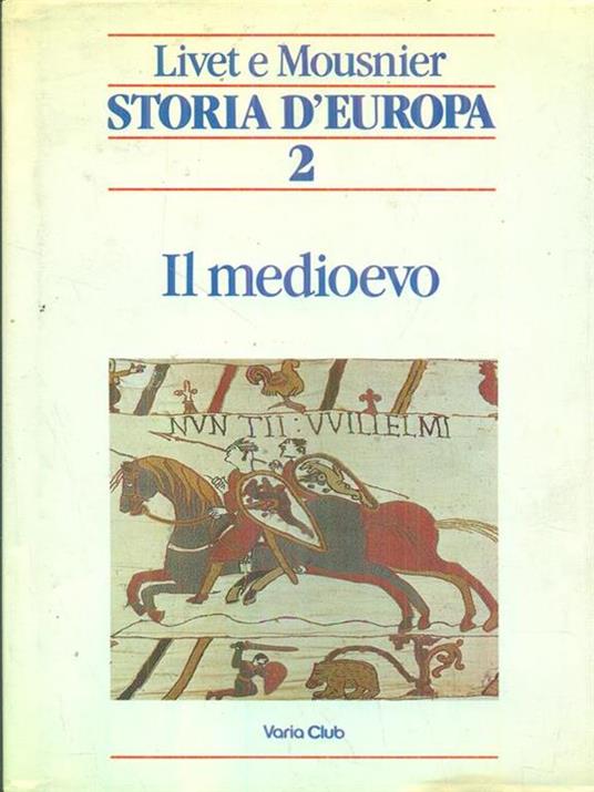 Storia d' Europa Il medioevo - Georges Livet,Roland Mousnier - 9