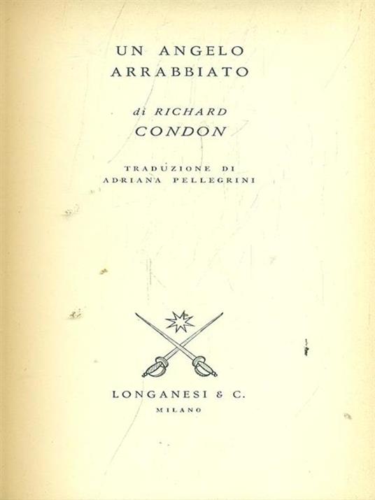 Un angelo arrabbiato - Richard Condon - 9