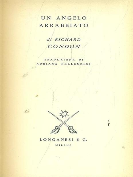 Un angelo arrabbiato - Richard Condon - 7