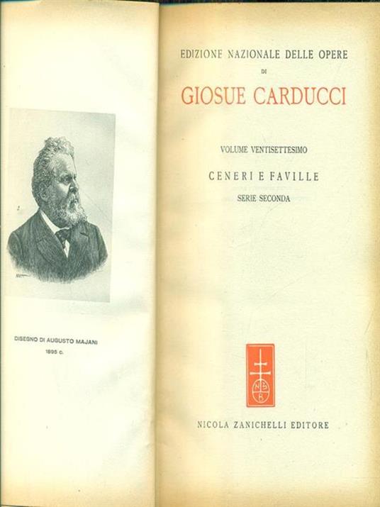 Edizione nazionale delle opere di giosue carducci ceneri e faville serie seconda - Giosuè Carducci - 8